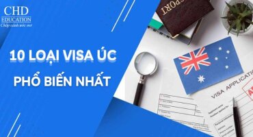 TOP 10 LOẠI VISA ÚC PHỔ BIẾN NHẤT HIỆN NAY ĐỐI VỚI NGƯỜI VIỆT