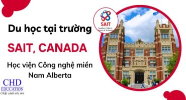 HỌC VIỆN CÔNG NGHỆ MIỀN NAM ALBERTA SAIT - SOUTHERN ALBERTA INSTITUTE OF TECHNOLOGY CANADA