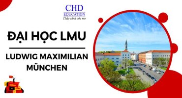DU HỌC ĐỨC TẠI TRƯỜNG ĐẠI HỌC LUDWIG MAXIMILIAN MÜNCHEN - LMU