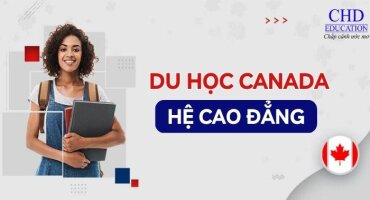 DU HỌC CAO ĐẲNG TẠI CANADA - CHƯƠNG TRÌNH HỌC NGẮN - CƠ HỘI CHUYỂN TIẾP LÊN ĐẠI HỌC