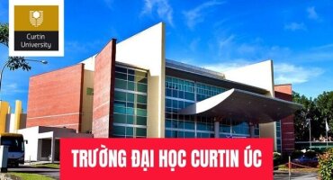 DU HỌC ÚC TẠI TRƯỜNG ĐẠI HỌC CURTIN UNIVERSITY - NGÔI TRƯỜNG HÀNG ĐẦU TẠI BANG TÂY ÚC