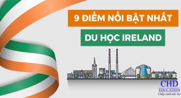 DU HỌC IRELAND 2024 - TẠI SAO IRELAND LÀ MỘT TRONG NHỮNG QUỐC GIA TỐT NHẤT ĐỂ DU HỌC