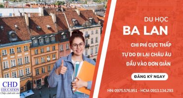 DU HỌC BA LAN KỲ 9/2024 - CON ĐƯỜNG NGẮN NHẤT ĐẾN VỚI CHÂU ÂU - CHI PHÍ THẤP NHẤT
