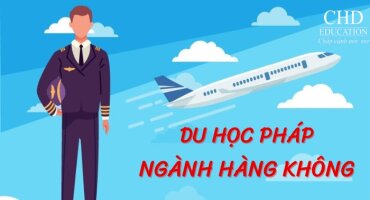 DU HỌC PHÁP NGÀNH HÀNG KHÔNG - TRỞ THÀNH NHỮNG PHI CÔNG TƯƠNG LAI