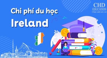 CHI PHÍ DU HỌC IRELAND MỚI VÀ CHI TIẾT NHẤT 2024