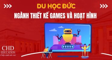 DU HỌC ĐỨC NGÀNH THIẾT KẾ GAME VÀ HOẠT HÌNH - SỰ NGHIỆP ĐẦY SÁNG TẠO CHO SINH VIÊN QUỐC TẾ