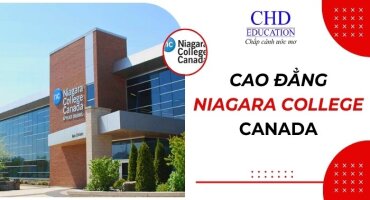 DU HỌC CANADA TẠI TRƯỜNG NIAGARA COLLEGE - TRƯỜNG CAO ĐẲNG HÀNG ĐẦU TẠI BANG ONTARIO