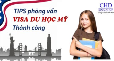 7 "TIPS" PHỎNG VẤN XIN VISA DU HỌC MỸ THÀNH CÔNG