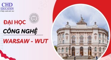 ĐẠI HỌC CÔNG NGHỆ WARSAW - WARSAW UNIVERSITY OF TECHNOLOGY - TRƯỜNG CÔNG NGHỆ SỐ 1 TẠI BA LAN