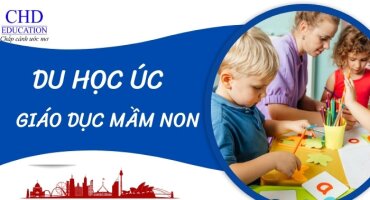 DU HỌC ÚC NGÀNH GIÁO DỤC MẦM NON: CHƯƠNG TRÌNH HỌC PHỔ BIẾN, NHIỀU CƠ HỘI VIỆC LÀM HẤP DẪN