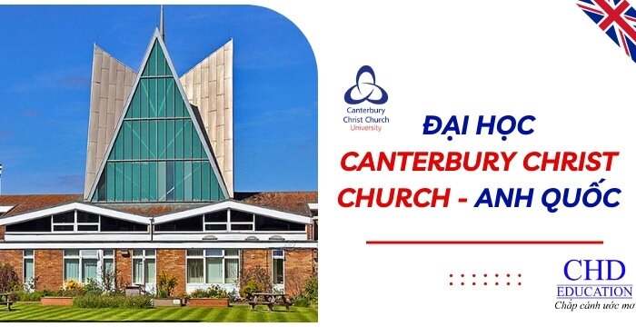 TRƯỜNG ĐẠI HỌC CANTERBURY CHRIST CHURCH UNIVERSITY TẠI ANH QUỐC