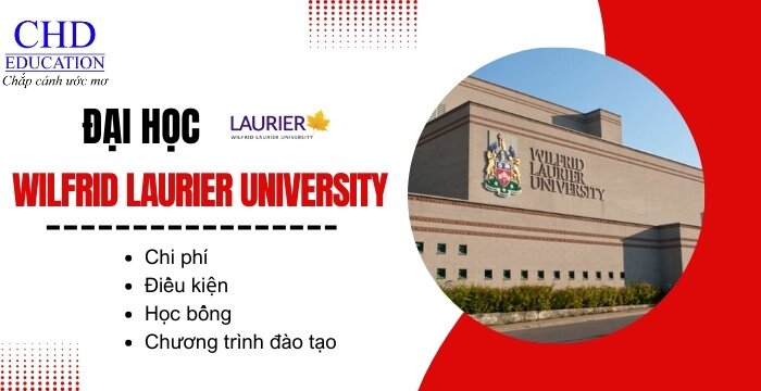 ĐẠI HỌC WILFRID LAURIER UNIVERSITY: CHẤT LƯỢNG GIÁO DỤC HÀNG ĐẦU CANADA