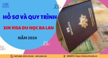 HỒ SƠ VÀ QUY TRÌNH XIN VISA DU HỌC BA LAN MỚI NHẤT NĂM 2024