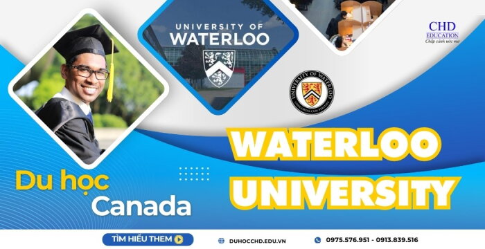 ĐẠI HỌC WATERLOO - TRƯỜNG ĐẠI HỌC “SÁNG TẠO BẬC NHẤT” CANADA