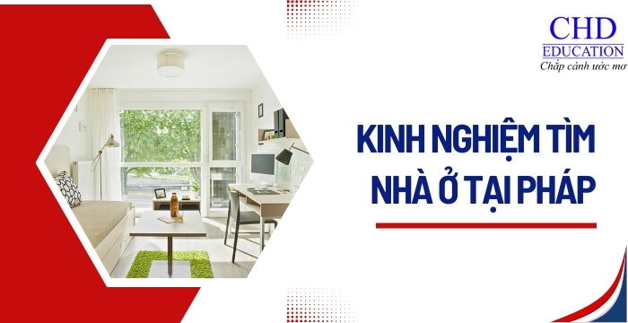 KINH NGHIỆM TÌM NHÀ Ở TẠI PHÁP CHO SINH VIÊN QUỐC TẾ - 6 ĐIỀU BẠN CẦN LƯU Ý