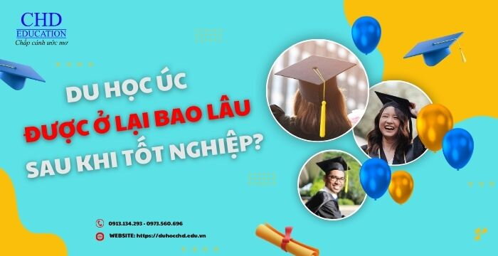 DU HỌC ÚC ĐƯỢC Ở LẠI BAO LÂU SAU KHI TỐT NGHIỆP?