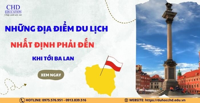 NHỮNG ĐỊA ĐIỂM DU LỊCH TUYỆT VỜI BẠN NHẤT ĐỊNH KHÔNG THỂ BỎ QUA KHI TỚI DU HỌC BA LAN