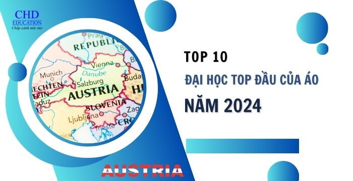 TOP 10 TRƯỜNG ĐẠI HỌC TỐT NHẤT Ở ÁO NĂM 2024