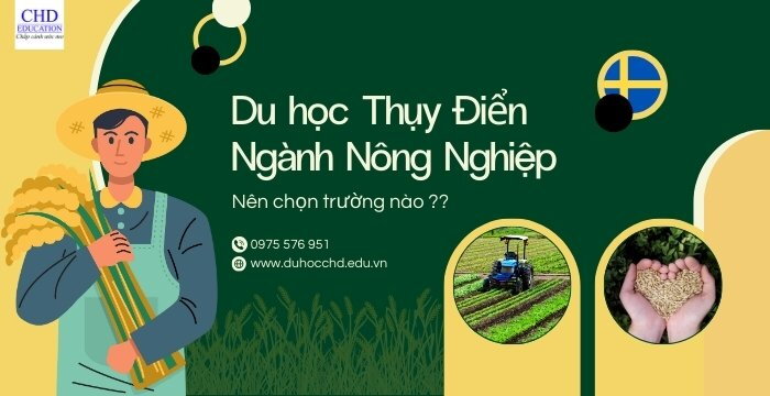 DU HỌC NGÀNH NÔNG NGHIỆP Ở THỤY ĐIỂN: NÊN CHỌN TRƯỜNG NÀO?