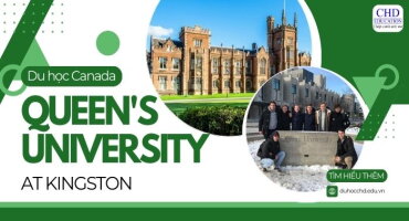 QUEEN'S UNIVERSITY AT KINGSTON - TẤT TẦN TẬT VỀ ĐẠI HỌC QUEEN TẠI KINGSTON, CANADA