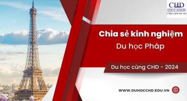 DU HỌC PHÁP- CHIA SẺ KINH NGHIỆM DU HỌC
