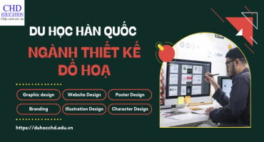 KHÁM PHÁ CƠ HỘI DU HỌC HÀN QUỐC CHUYÊN NGÀNH THIẾT KẾ ĐỒ HOẠ