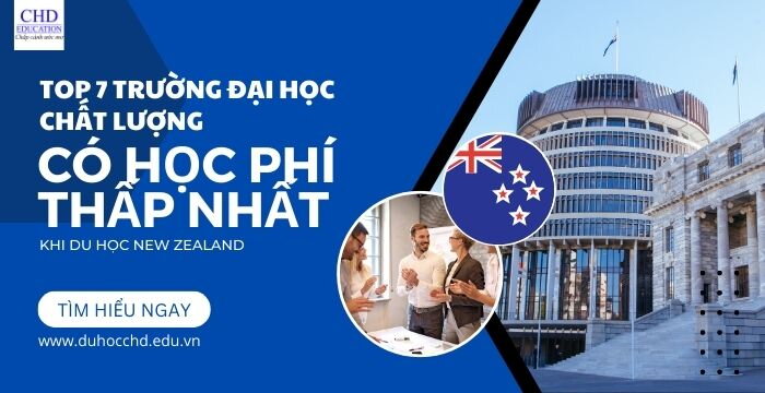 TOP 7 TRƯỜNG ĐẠI HỌC NEW ZEALAND CHẤT LƯỢNG CÓ HỌC PHÍ THẤP NĂM 2024