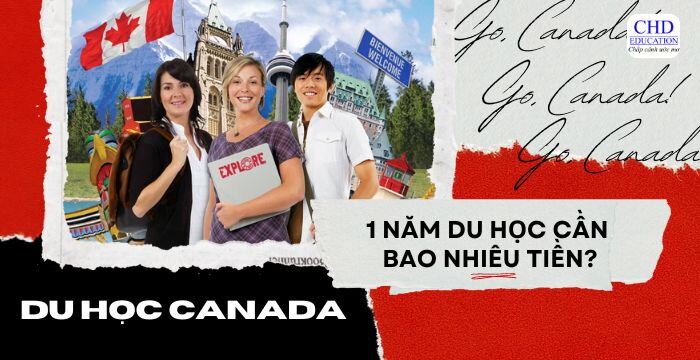 CHI PHÍ DU HỌC CANADA DÀNH CHO DU HỌC SINH NĂM 2024: 1 NĂM DU HỌC CẦN BAO NHIÊU TIỀN?