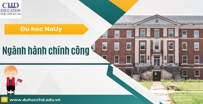 DU HỌC NGÀNH HÀNH CHÍNH CÔNG TẠI NAUY