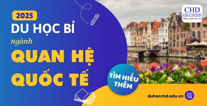 DU HỌC NGÀNH QUAN HỆ QUỐC TẾ TẠI BỈ: ĐIỀU KIỆN, CHI PHÍ, HỌC BỔNG…