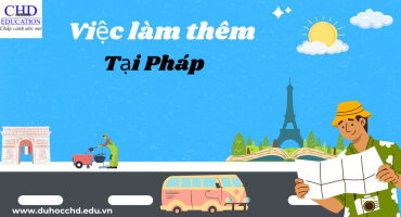 VIỆC LÀM THÊM CHO DU HỌC SINH TẠI PHÁP.