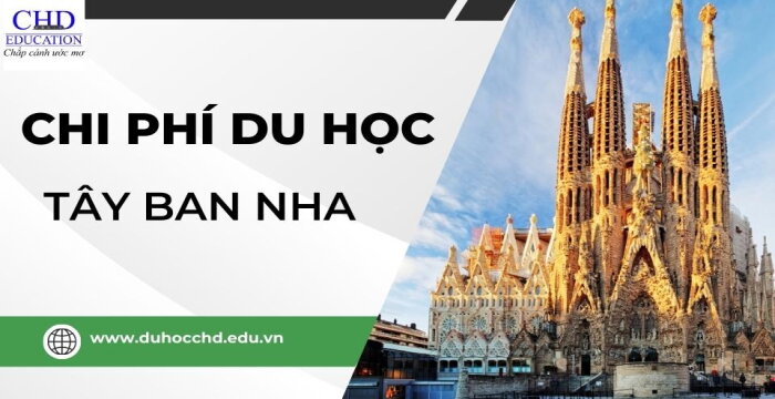 TẤT TẦN TẬT VỀ CHI PHÍ DU HỌC TÂY BAN NHA 2024