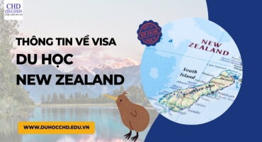 TẤT TẦN TẬT THÔNG TIN VỀ VISA DU HỌC NEW ZEALAND