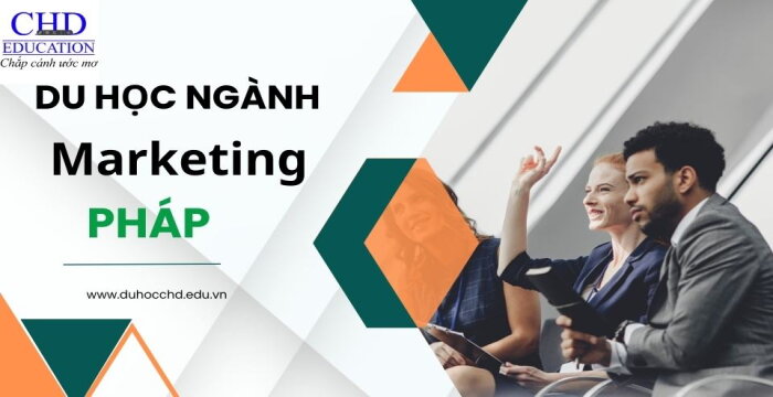 DU HỌC PHÁP CHUYÊN NGÀNH MARKETING