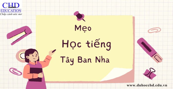 6 MẸO HỌC TIẾNG TÂY BAN NHA NHANH NHẤT