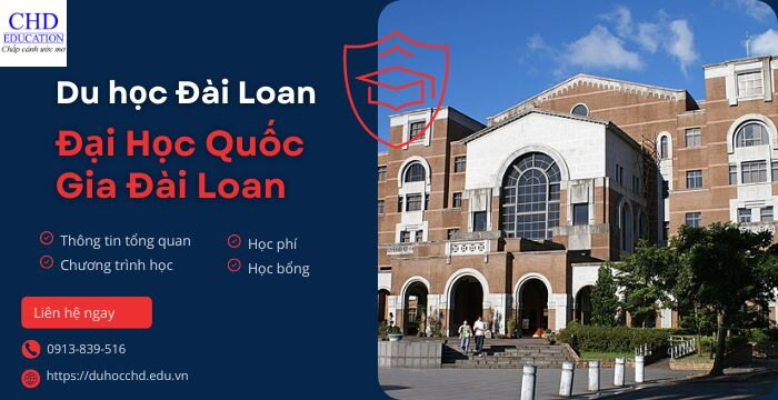 TỪ A ĐẾN Z: NHỮNG THÔNG TIN VỀ ĐẠI HỌC QUỐC GIA ĐÀI LOAN (NTU)