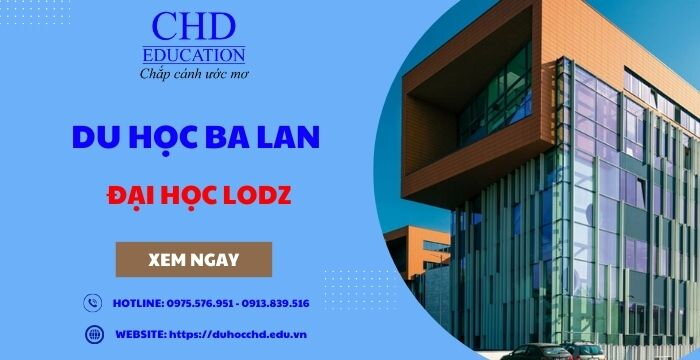 DU HỌC ĐẠI HỌC LODZ - “RẺ” NHƯNG “CHẤT”