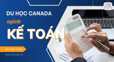 TẤT TẦN TẬT VỀ DU HỌC CANADA NGÀNH KẾ TOÁN