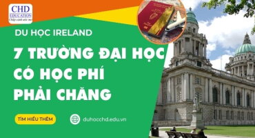 7 TRƯỜNG ĐẠI HỌC CÓ HỌC PHÍ PHẢI CHĂNG TẠI IRELAND