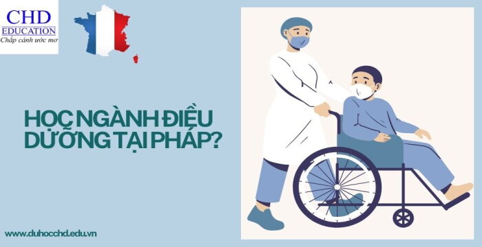 SINH VIÊN QUỐC TẾ LÀM THẾ NÀO ĐỂ THEO HỌC NGÀNH ĐIỀU DƯỠNG TẠI PHÁP?