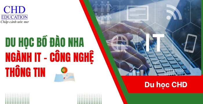 DU HỌC BỒ ĐÀO NHA NGÀNH CÔNG NGHỆ THÔNG TIN - CÁC TRƯỜNG TỐT NHẤT ĐỂ THEO HỌC NGÀNH IT