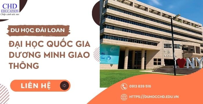 ĐẠI HỌC QUỐC LẬP DƯƠNG MINH GIAO THÔNG - ĐẠI HỌC TOP ĐẦU VỀ NGHIÊN CỨU CÔNG NGHỆ CHO NGÀNH Y SINH TẠI ĐÀI LOAN