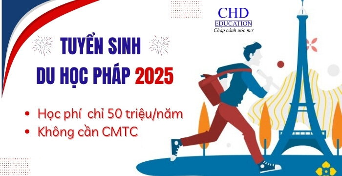 DU HỌC PHÁP 2025 - TẤT TẦN TẬT THÔNG TIN TỪ A-Z: ĐIỀU KIỆN, CHI PHÍ, HỌC BỔNG, VISA, NGÀNH HỌC,... MỚI NHẤT