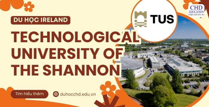 TECHNOLOGICAL UNIVERSITY OF THE SHANNON - TRƯỜNG ĐẠI HỌC 5 SAO THEO QS RANKING