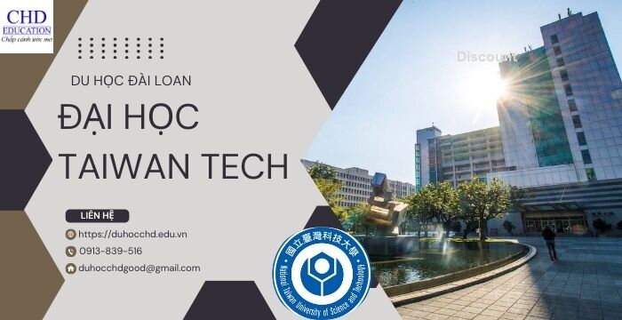 TỪ A ĐẾN Z THÔNG TIN VỀ NGÔI TRƯỜNG NỔI TIẾNG Ở ĐÀI LOAN - ĐẠI HỌC KHOA HỌC VÀ CÔNG NGHỆ QUỐC GIA (TAIWAN TECH)