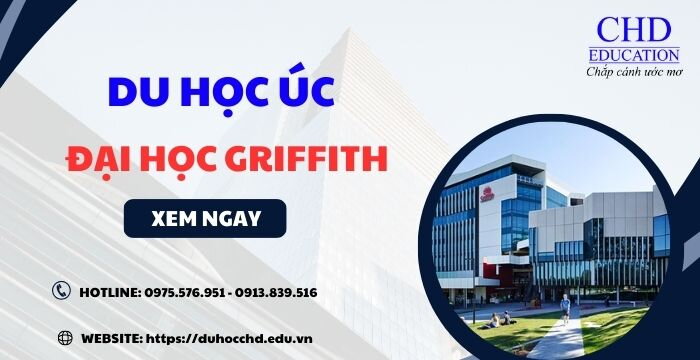 ĐẠI HỌC GRIFFITH - NGÀNH HỌC, ĐIỀU KIỆN, HỌC BỔNG VÀ TẤT TẦN TẬT THÔNG TIN CẦN BIẾT.