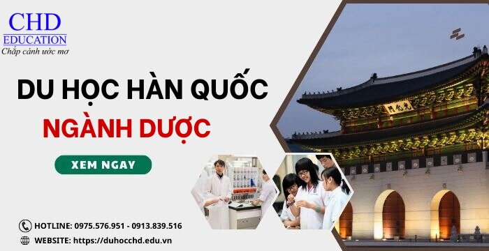 DU HỌC HÀN QUỐC NGÀNH DƯỢC - NẮM BẮT CƠ HỘI - CHÀO ĐÓN TƯƠNG LAI