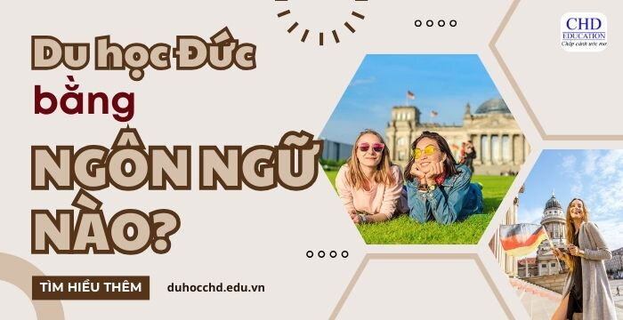 NÊN DU HỌC ĐỨC BẰNG NGÔN NGỮ NÀO? TIẾNG ANH HAY TIẾNG ĐỨC?