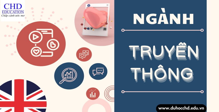 KHÁM PHÁ CƠ HỘI DU HỌC NGÀNH TRUYỀN THÔNG TẠI ANH: BƯỚC ĐẾN TƯƠNG LAI.