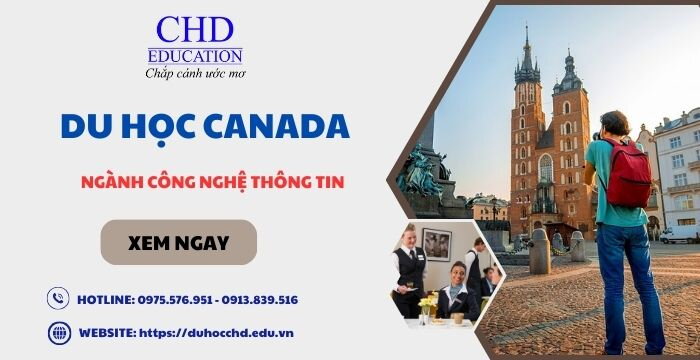 DU HỌC CANADA NGÀNH CÔNG NGHỆ THÔNG TIN - NƠI GIÚP BẠN THOẢ SỨC ĐAM MÊ LĨNH VỰC KHOA HỌC CÔNG NGHỆ.